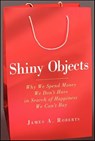 Shiny Objects - James A. Roberts - 9780062093622