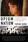 Opium Nation - Fariba Nawa - 9780062100610