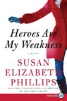 Heroes are My Weakness [Large Print] - Susan Elizabeth Phillips - 9780062106131