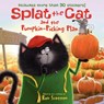 Splat the Cat and the Pumpkin-Picking Plan - Rob Scotton ; Catherine Hapka - 9780062115867