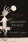 Crackpot Palace - Jeffrey Ford - 9780062122599