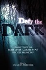 Defy the Dark - Saundra Mitchell - 9780062123534