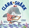 Clark the Shark - Bruce Hale - 9780062192264