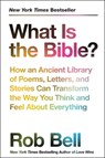 What Is the Bible? - Rob Bell - 9780062194275
