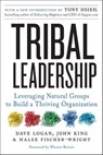 Tribal Leadership Revised Edition - Dave Logan ; John King ; Halee Fischer-Wright - 9780062196798