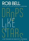 Drop Like Stars - Rob Bell - 9780062197283