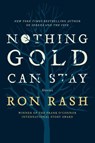 Nothing Gold Can Stay - Ron Rash - 9780062202734