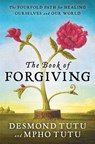 The Book of Forgiving - Desmond Tutu ; Mpho Tutu - 9780062203571