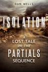 Isolation - Dan Wells - 9780062208187