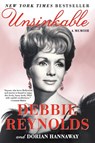 Unsinkable - Debbie Reynolds ; Dorian Hannaway - 9780062213662