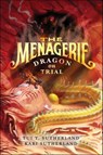 The Menagerie: Dragon on Trial - Tui T Sutherland ; Kari H. Sutherland - 9780062216830