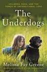 The Underdogs - Melissa Fay Greene - 9780062218520