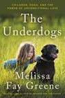 The Underdogs - Melissa Fay Greene - 9780062218537