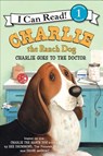 Charlie the Ranch Dog: Charlie Goes to the Doctor - Ree Drummond - 9780062219176
