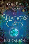 The Shadow Cats - Rae Carson - 9780062219848
