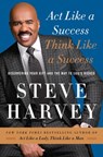 Act Like a Success, Think Like a Success - Steve Harvey - 9780062220349