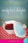 Aunty Lee's Delights - Ovidia Yu - 9780062227164