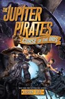 The Jupiter Pirates #2: Curse of the Iris - Jason Fry - 9780062230256