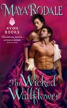 The Wicked Wallflower - Maya Rodale - 9780062231154