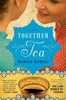 Together Tea - Marjan Kamali - 9780062236807