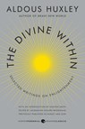 The Divine Within - Aldous Huxley ; Huston Smith - 9780062236838