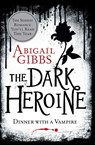 The Dark Heroine - Abigail Gibbs - 9780062248732