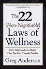 The 22 Non-Negotiable Laws of Wellness - Greg Anderson - 9780062250124