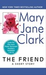 The Friend - Mary Jane Clark - 9780062270122