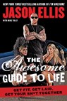 The Awesome Guide to Life - Jason Ellis ; Mike Tully - 9780062270160