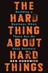 The Hard Thing About Hard Things - Ben Horowitz - 9780062273215