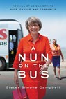A Nun on the Bus - Sister Simone Campbell - 9780062273550