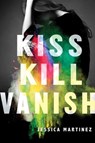 Kiss Kill Vanish - Jessica Martinez - 9780062274519