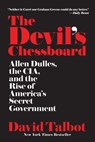 The Devil's Chessboard - David Talbot - 9780062276216