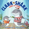 CLARK THE SHARK DARES TO SHARE - Bruce Hale - 9780062279057
