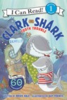 Clark the Shark: Tooth Trouble - Bruce Hale - 9780062279064