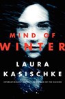 Mind of Winter - KASISCHKE,  Laura - 9780062284396