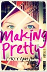 Making Pretty - Corey Ann Haydu - 9780062294104