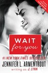 Wait for You - J. Lynn ; Jennifer L. Armentrout - 9780062294760