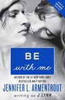 Be with Me - J Lynn ; Jennifer L Armentrout - 9780062294784