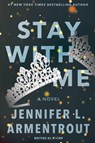 Stay with Me - J. Lynn ; Jennifer L. Armentrout - 9780062294807