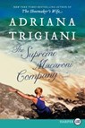 The Supreme Macaroni Company LP - Adriana Trigiani - 9780062298782