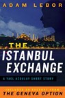 The Istanbul Exchange: A Yael Azoulay Short Story - Adam LeBor - 9780062301932