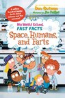 My Weird School Fast Facts: Space, Humans, and Farts - Dan Gutman - 9780062306265