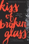 Kiss of Broken Glass - Madeleine Kuderick - 9780062306579