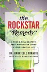 The Rockstar Remedy - Stacy Baker Masand ; Gabrielle Francis - 9780062310620