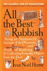 All the Best Rubbish - Ivor Noel Hume - 9780062312006