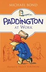 Paddington at Work - Michael Bond - 9780062312266