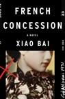 French Concession - Xiao Bai - 9780062313560