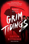 Grim Tidings - Caitlin Kittredge - 9780062316936