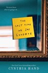 The Last Time We Say Goodbye - Cynthia Hand - 9780062318480